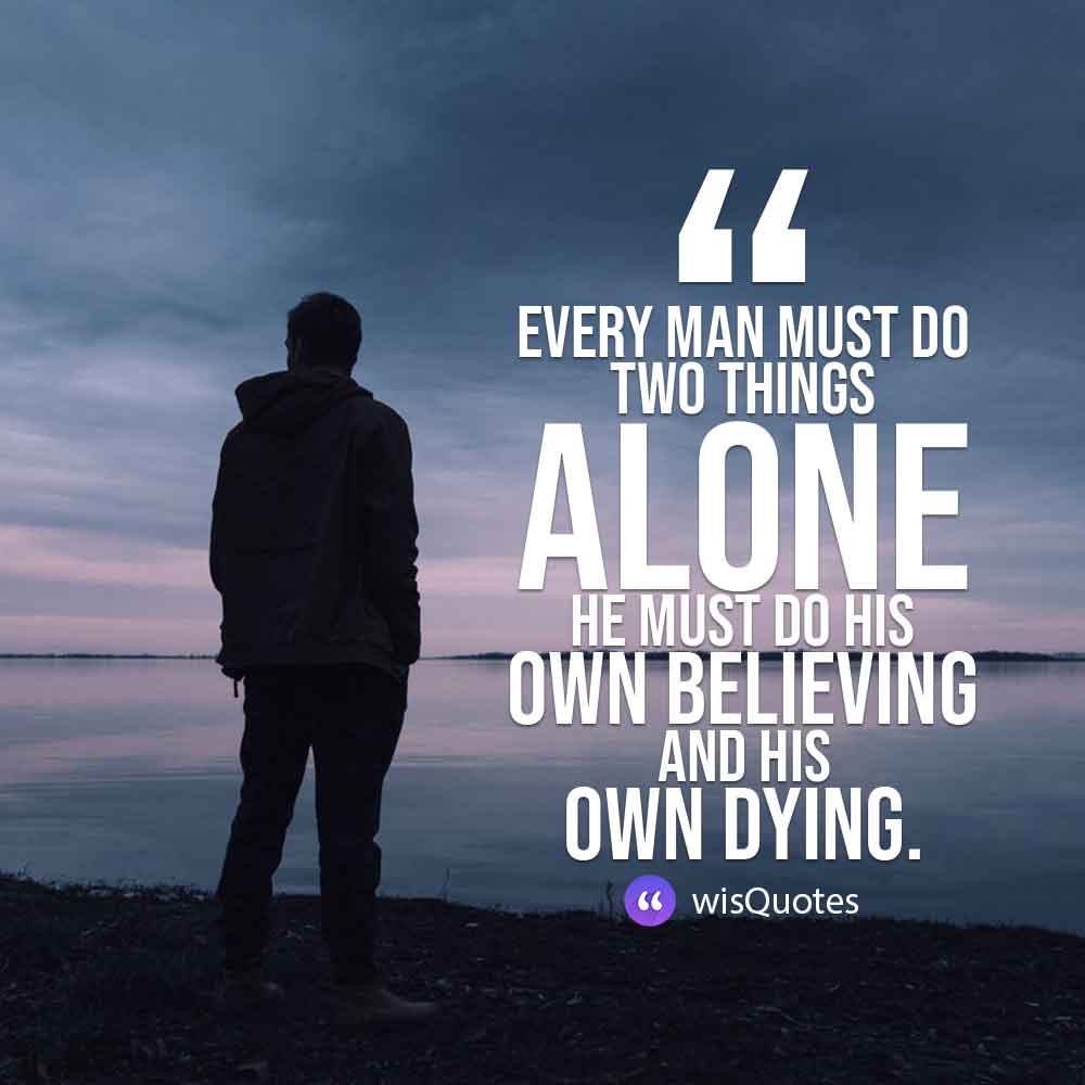 Best Being Alone Quotes With Images and Picture - wisQuotes