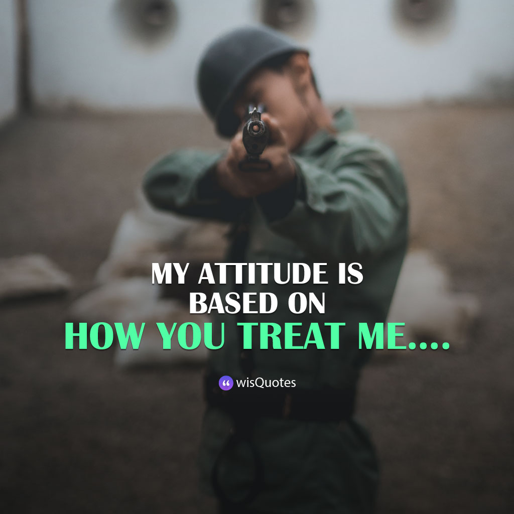 Attitude Quotes And Sayings To Express The Way You Think. and ...