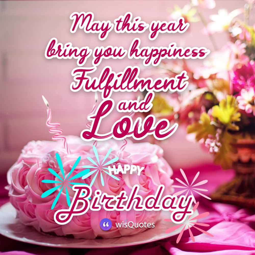 Beautiful Happy Birthday Images With Quotes For Friends And Family And Picture Wisquotes